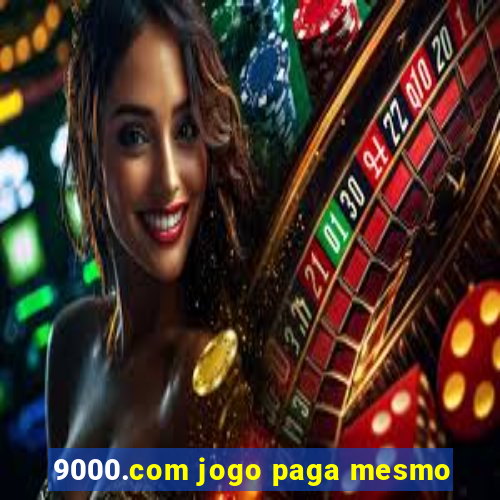 9000.com jogo paga mesmo